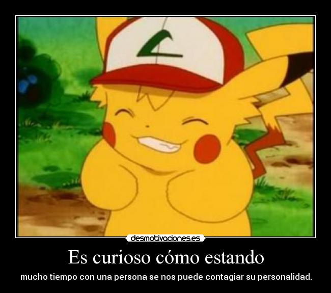 Es curioso cómo estando - 