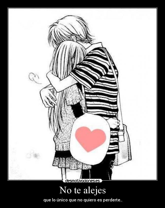 No te alejes -