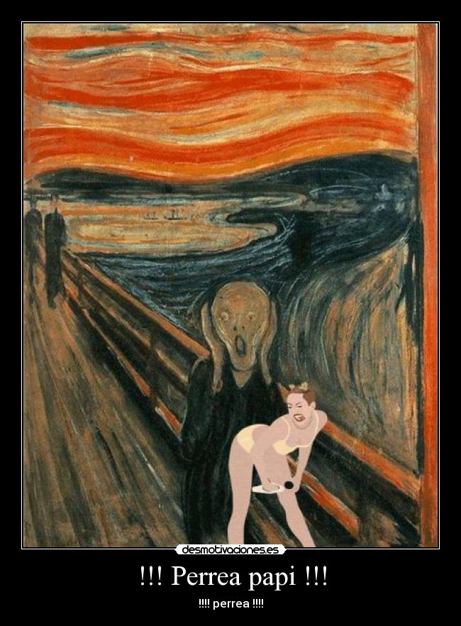 !!! Perrea papi !!! - !!!! perrea !!!!