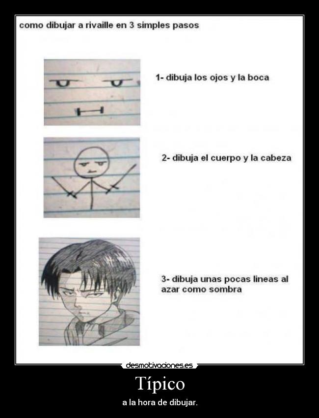 Típico - a la hora de dibujar.