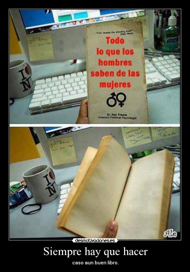 Siempre hay que hacer - caso aun buen libro.