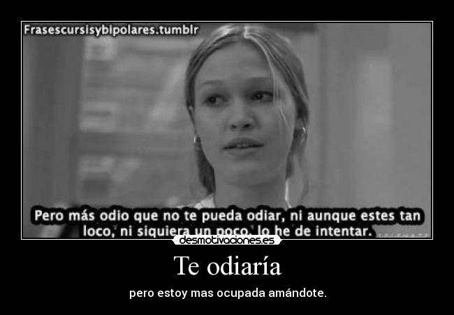 Te odiaría - 