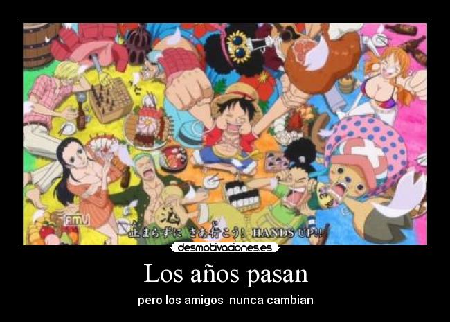 Los años pasan - pero los amigos nunca cambian