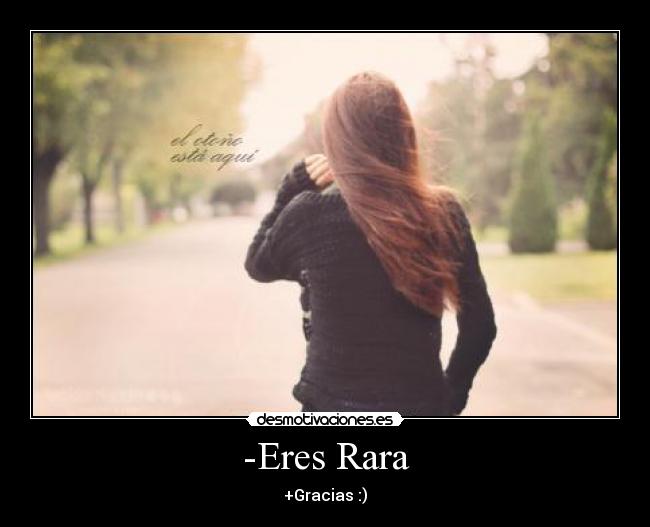 -Eres Rara - 