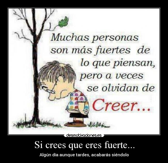 Si crees que eres fuerte... - 