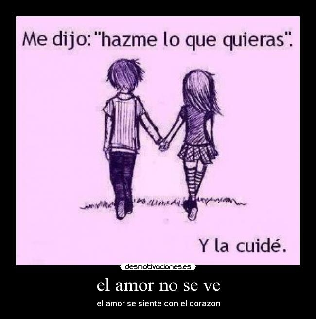 el amor no se ve - el amor se siente con el corazón