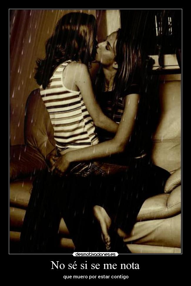 No sé si se me nota -