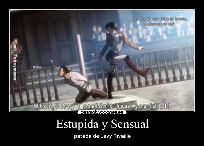 carteles shingeki kyojin eren jeager levy rivaille echos reales estupida sensual patada desmotivaciones