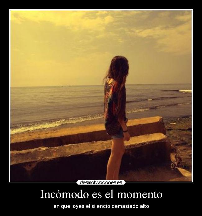 Incómodo es el momento - 