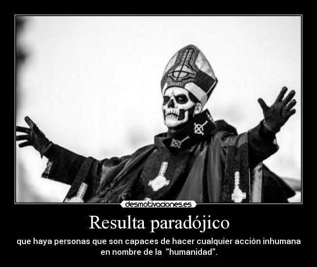 Resulta paradójico -