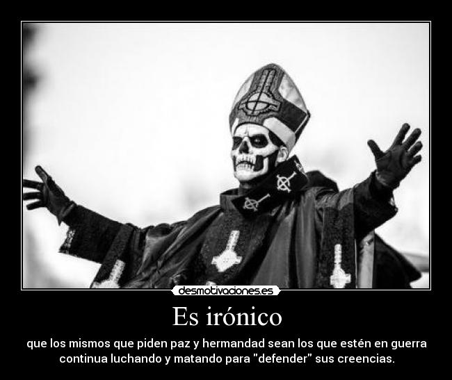 Es irónico -