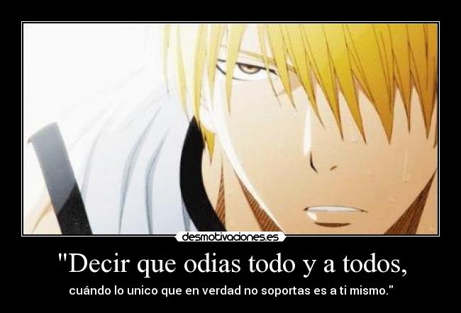 carteles hurt anime pain odio kise ryouta kuroko basuke basket anime manga cry ser mejor persona desmotivaciones