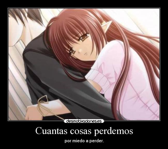 carteles anime fran wasa nunca perdere cuantas cosas perdemos por miedo perder desmotivaciones