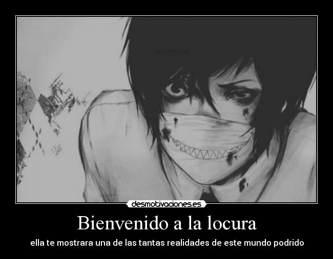 Bienvenido a la locura - 