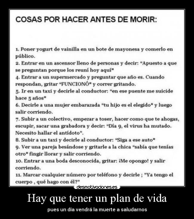 Hay que tener un plan de vida - pues un día vendrá la muerte a saludarnos