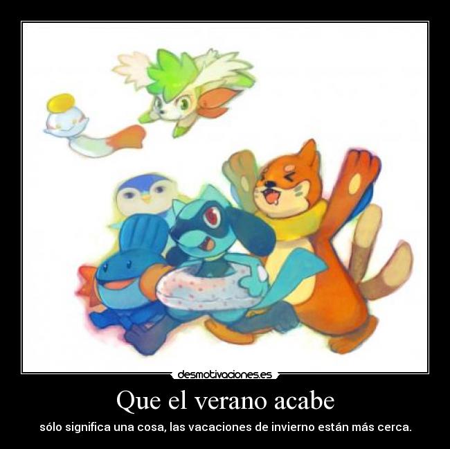 Que el verano acabe -