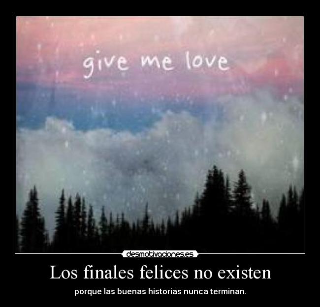 Los finales felices no existen -