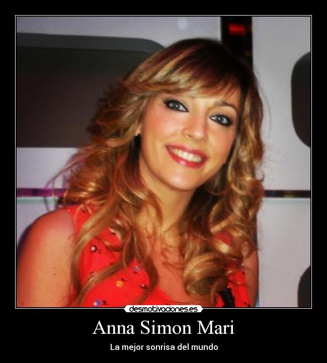 Anna Simon Mari - La mejor sonrisa del mundo