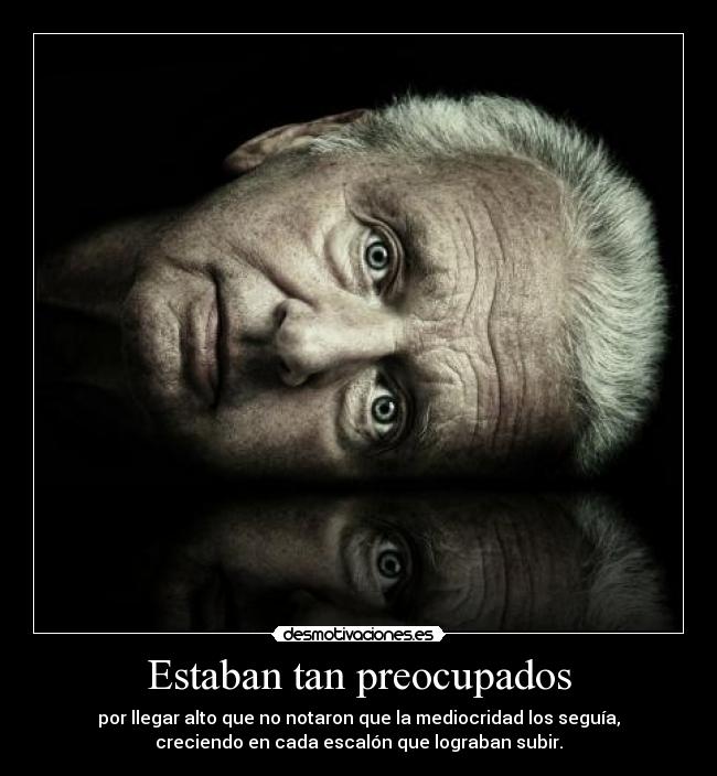 Estaban tan preocupados -