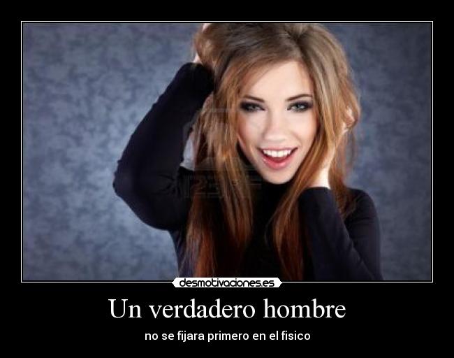 carteles amor sonrisa enamorar fijarse hombre verdadero desmotivaciones