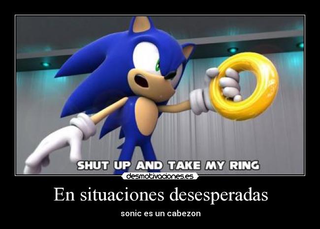 En situaciones desesperadas - sonic es un cabezon