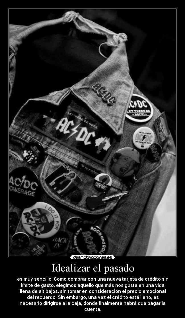 Idealizar el pasado -
