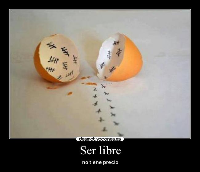 Ser libre -