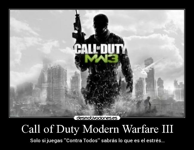 Call of Duty Modern Warfare III - Solo si juegas Contra Todos sabrás lo que es el estrés...