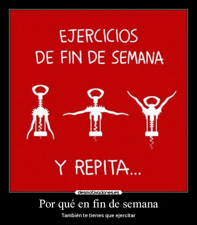 Por qué en fin de semana -