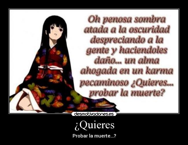 ¿Quieres - Probar la muerte...?