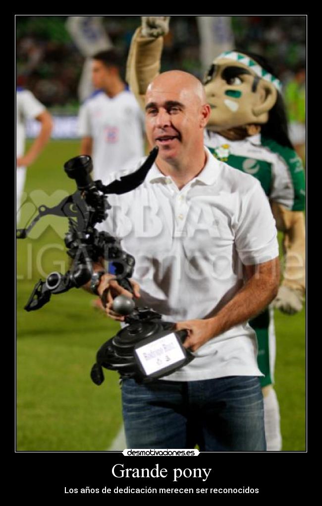 Grande pony - Los años de dedicación merecen ser reconocidos