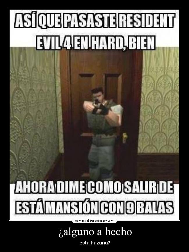 ¿alguno a hecho - esta hazaña?