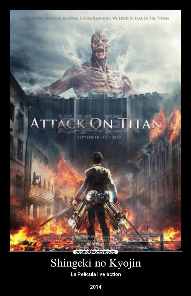 Shingeki no Kyojin - La Película live action
2014