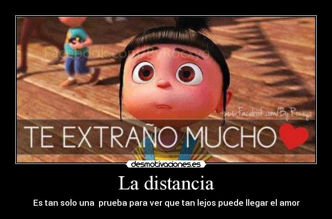 La distancia - Es tan solo una  prueba para ver que tan lejos puede llegar el amor