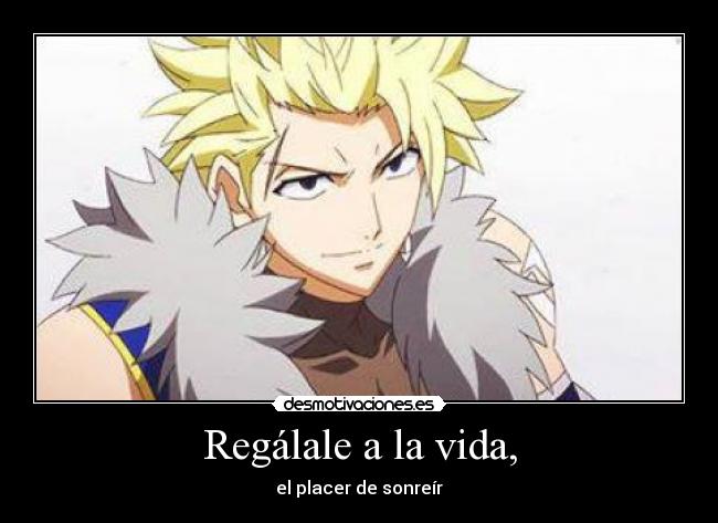 Regálale a la vida, - el placer de sonreír