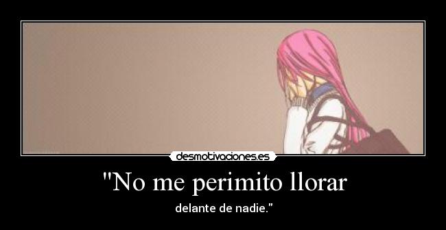 No me perimito llorar -