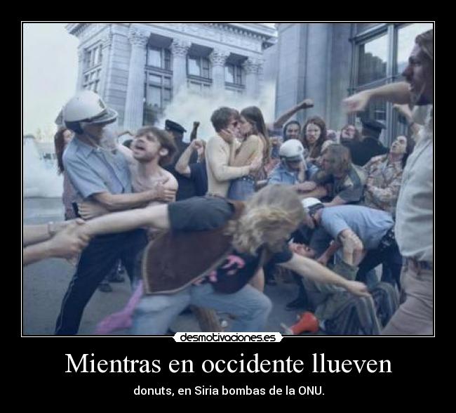 Mientras en occidente llueven - donuts, en Siria bombas de la ONU.