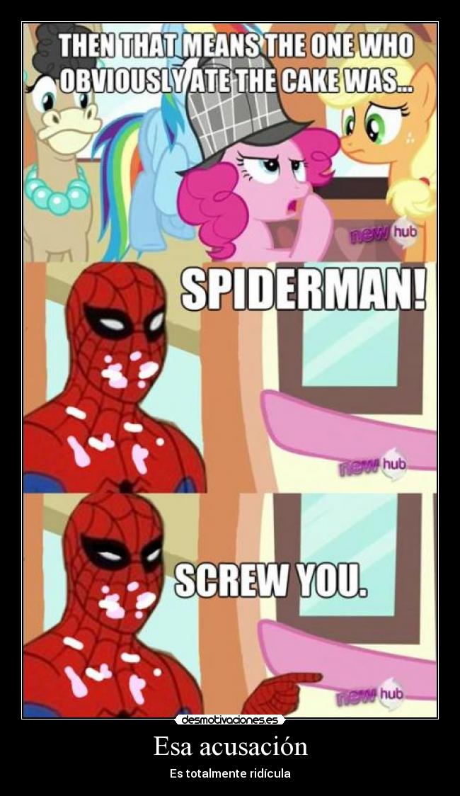 Esa acusación - Es totalmente ridícula