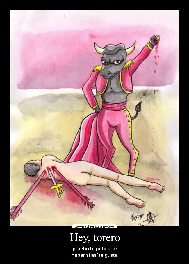 Hey, torero -