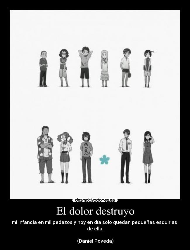 El dolor destruyo -