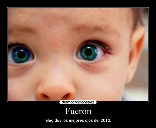 Fueron - elegidos los mejores ojos del 2012.