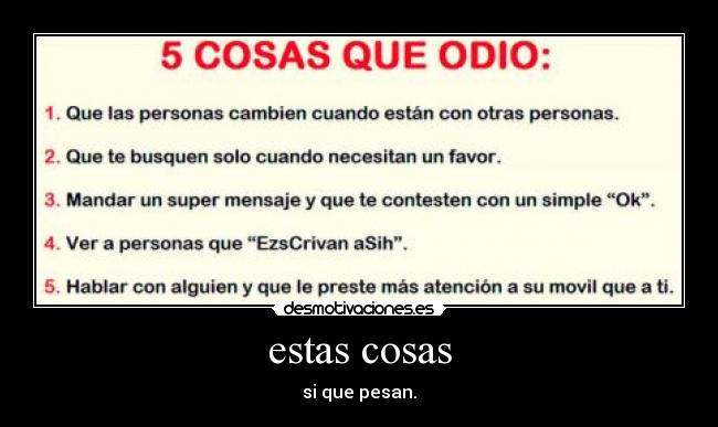 estas cosas - si que pesan.