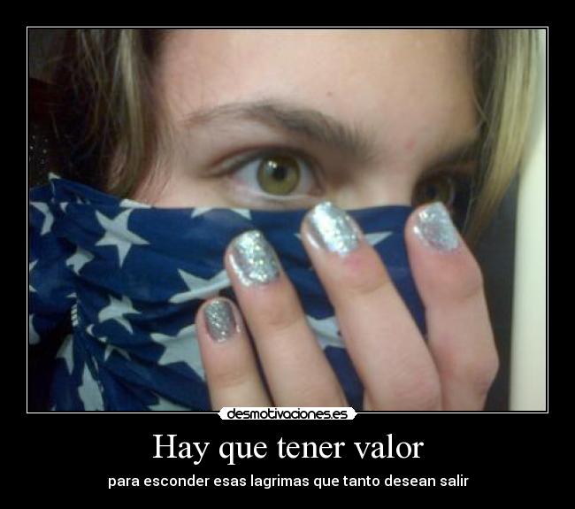 Hay que tener valor -