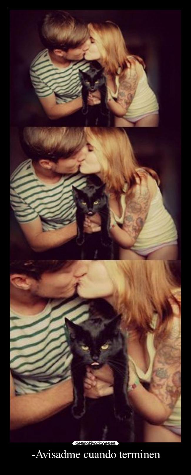 -Avisadme cuando terminen -