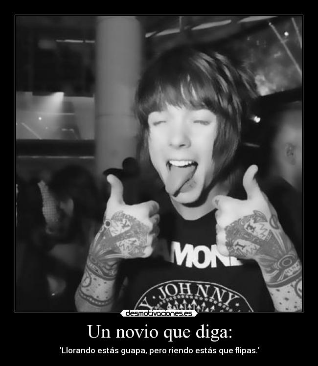 Un novio que diga: - Llorando estás guapa, pero riendo estás que flipas.