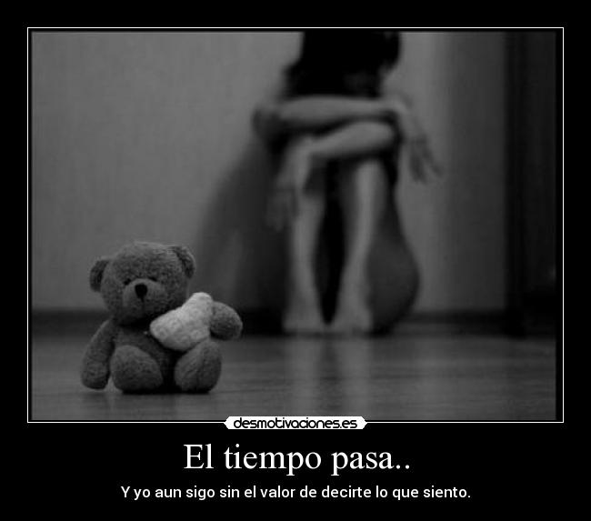 El tiempo pasa.. -