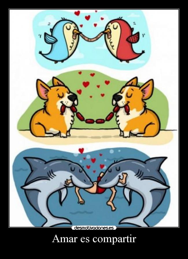 Amar es compartir -