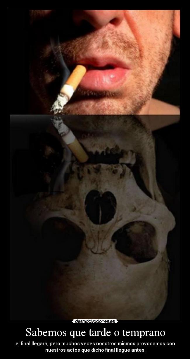 Sabemos que tarde o temprano - 