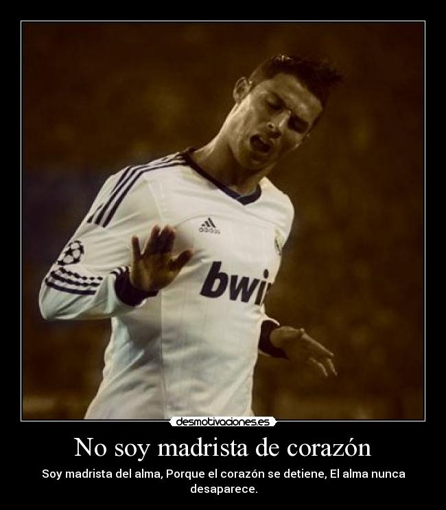 No soy madrista de corazón - 