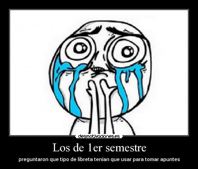 carteles primer semestre preguntaron tipo libreta tomar apuntes desmotivaciones